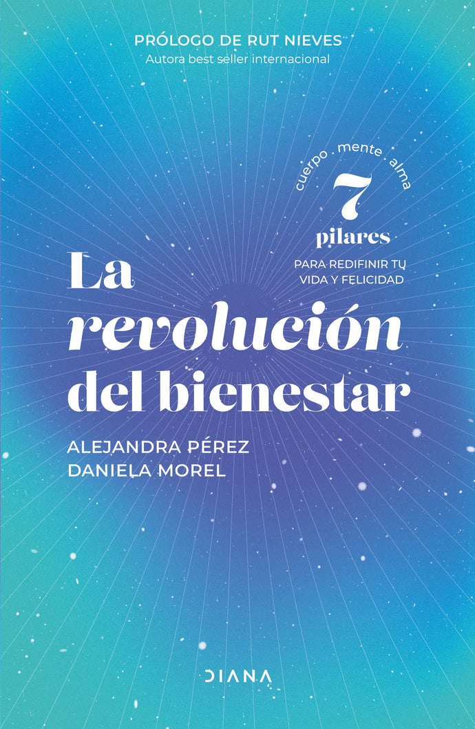 La revolución del bienestar - Daniela Morel | Alejandra Pérez
