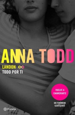 Landon: Todo por ti - Anna Todd