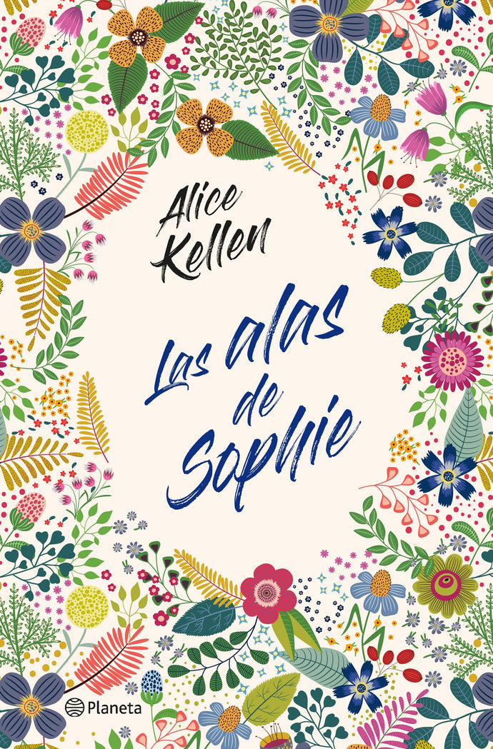 Las alas de Sophie - Alice Kellen