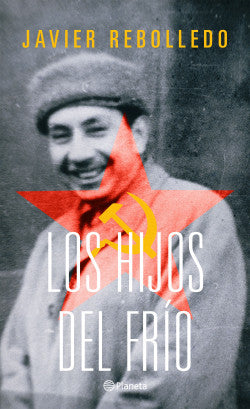 Los hijos del frio - Javier Rebolledo