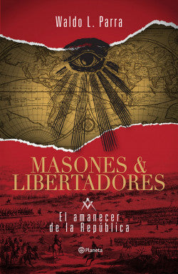 Masones y Libertadores - Waldo L. - Parra