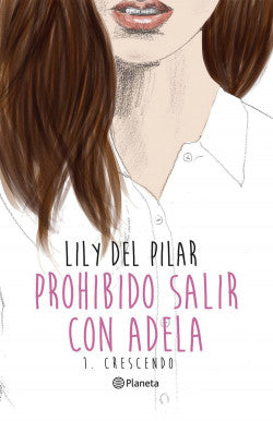 Prohibido salir con Adela - Lily del Pilar