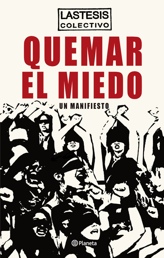 Quemar El Miedo - Las Tesis