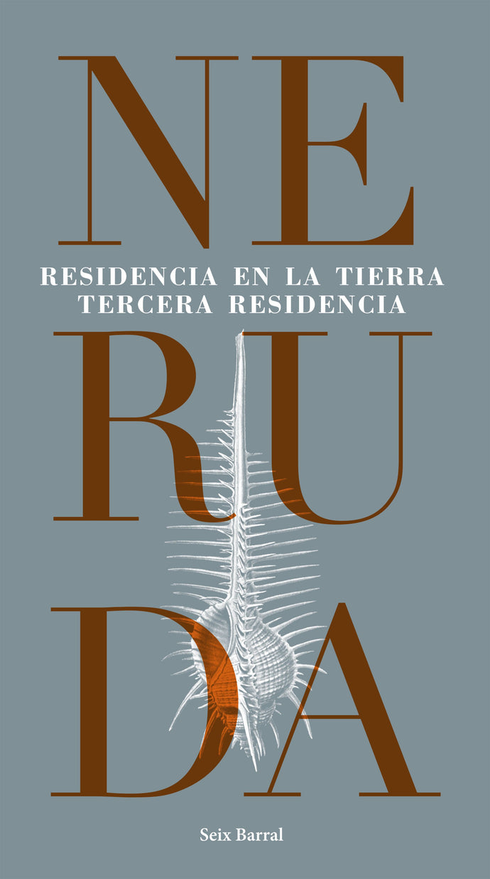 Residencia en la tierra: Tercera residencia - Pablo Neruda