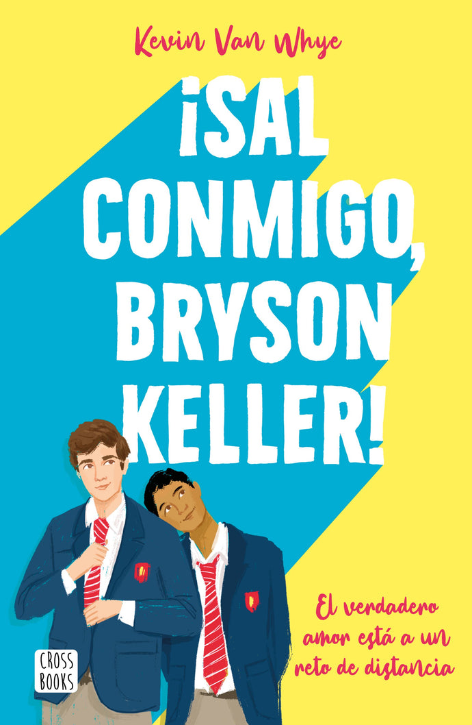 ¡Sal conmigo, Bryson Keller! - Kevin van Whye