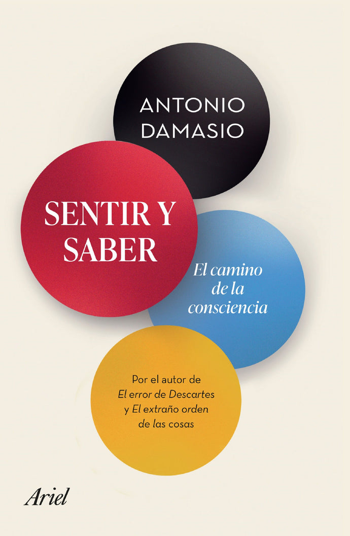 Sentir y saber - Antonio Damasio