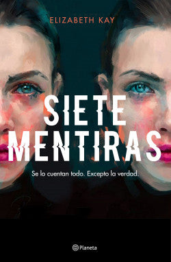 Siete mentiras - Elizabeth Kay