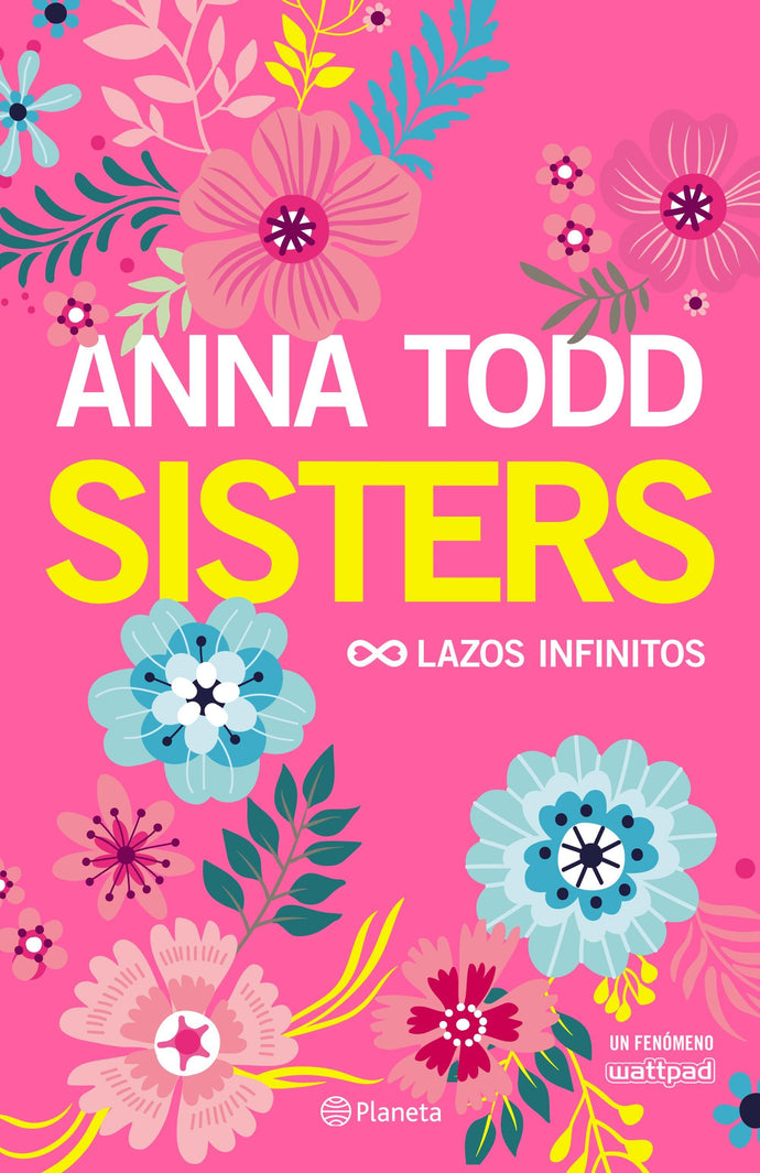 Sisters Lazos infinitos - Anna Todd