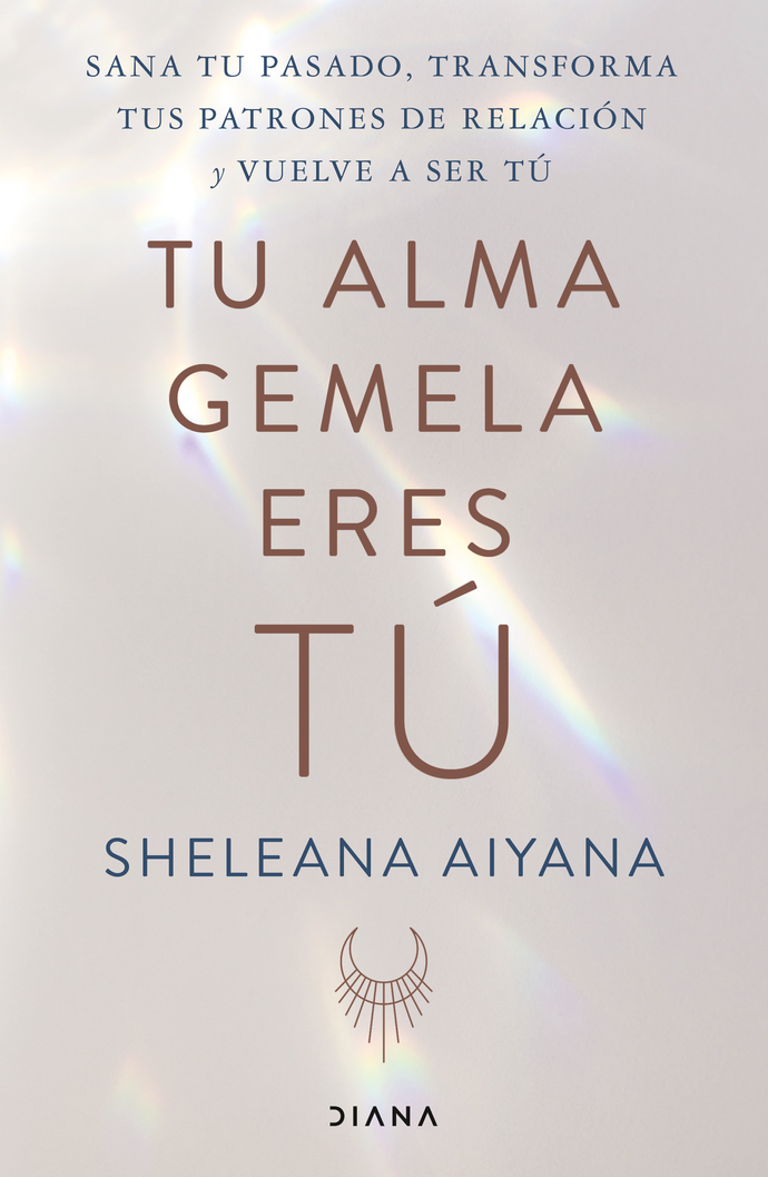 Tu alma gemela eres tú - Sheleana Aiyana