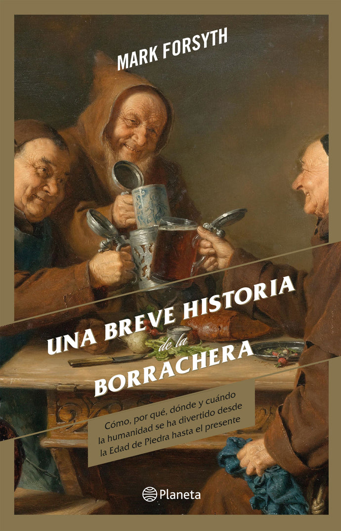 Una breve historia de la borrachera - Mark Forsyth