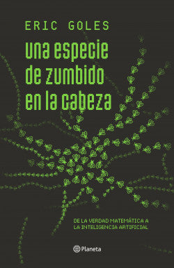 Una especie de zumbido en la cabeza - Eric Goles