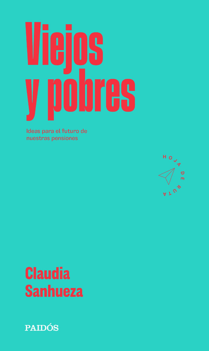 Viejos y pobres - Claudia Sanhueza