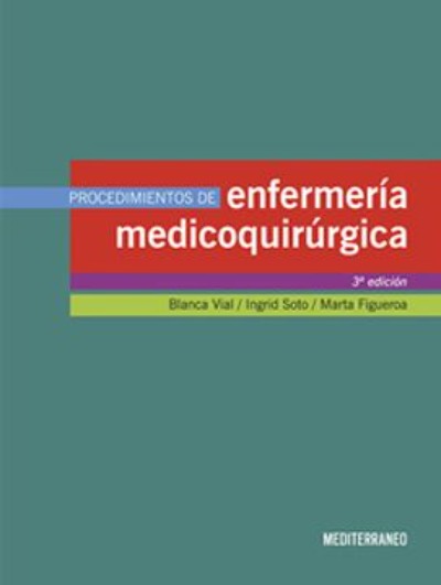 PROCEDIMIENTOS DE ENFERMERÍA MEDICOQUIRÚRGICA 3ºED
