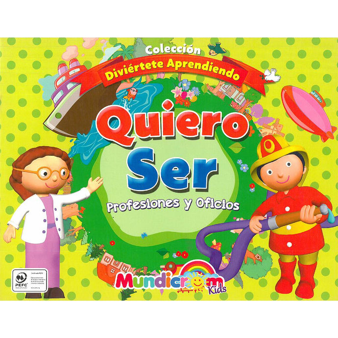 Diviértete aprendiendo: Quiero ser