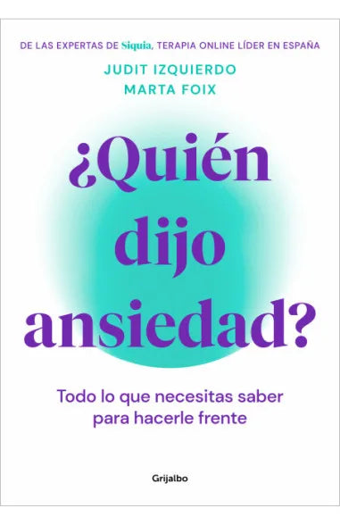 ¿Quién dijo ansiedad? Todo lo que necesitas saber para hacerle frente - Marta Foix