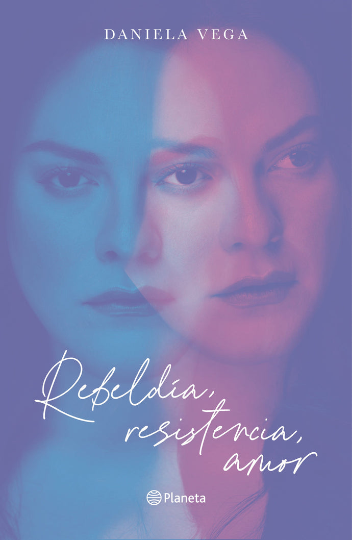 Rebeldía, resistencia, amor - Daniela Vega