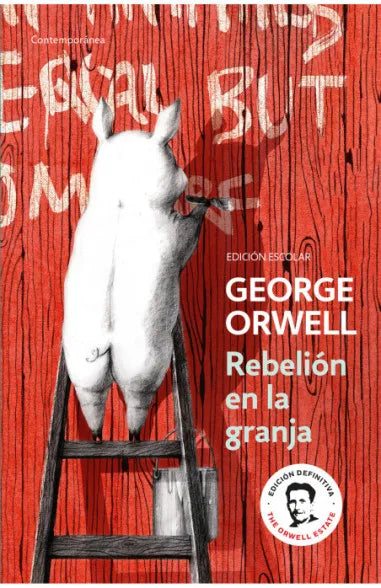 Rebelión en la granja (edición definitiva avalada por The Orwell Estate) - George Orwell