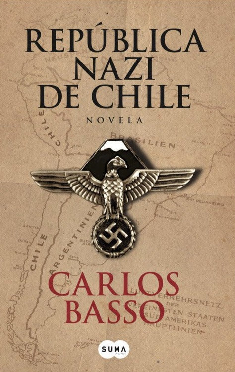 República Nazi de Chile - Carlos Basso