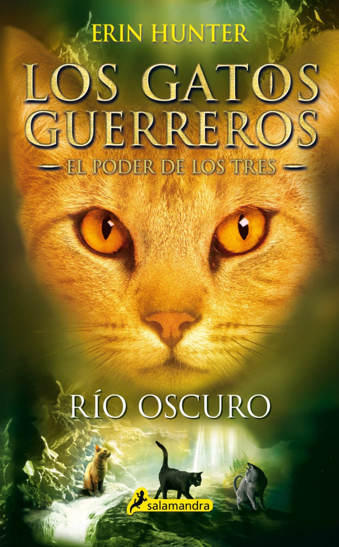 Río oscuro (Los Gatos Guerreros | El Poder de los Tres 2) - Erin Hunter