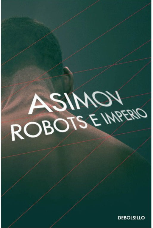 Robots e Imperio (Serie de los robots 5 - B) - Isaac Asimov