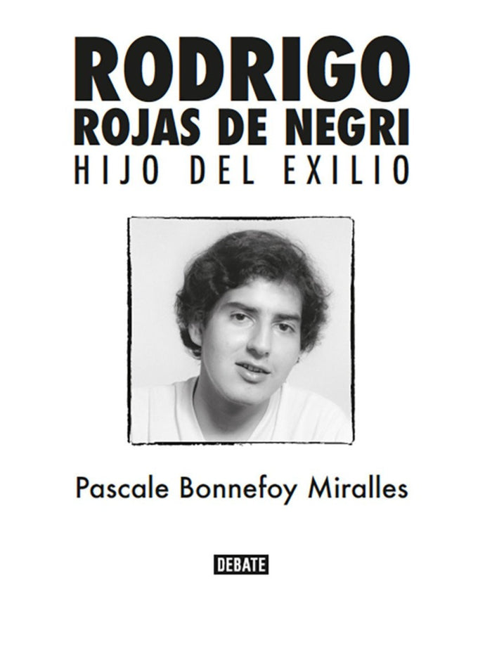 Rodrigo rojas de negri. hijo del exilio - Pascale Bonnefoy
