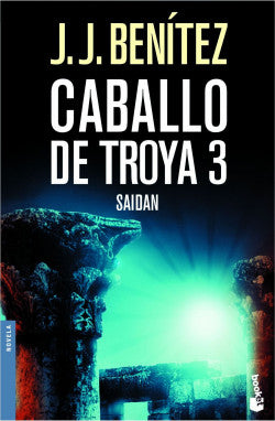 Caballo de Troya III. Saidan J. J. Benítez