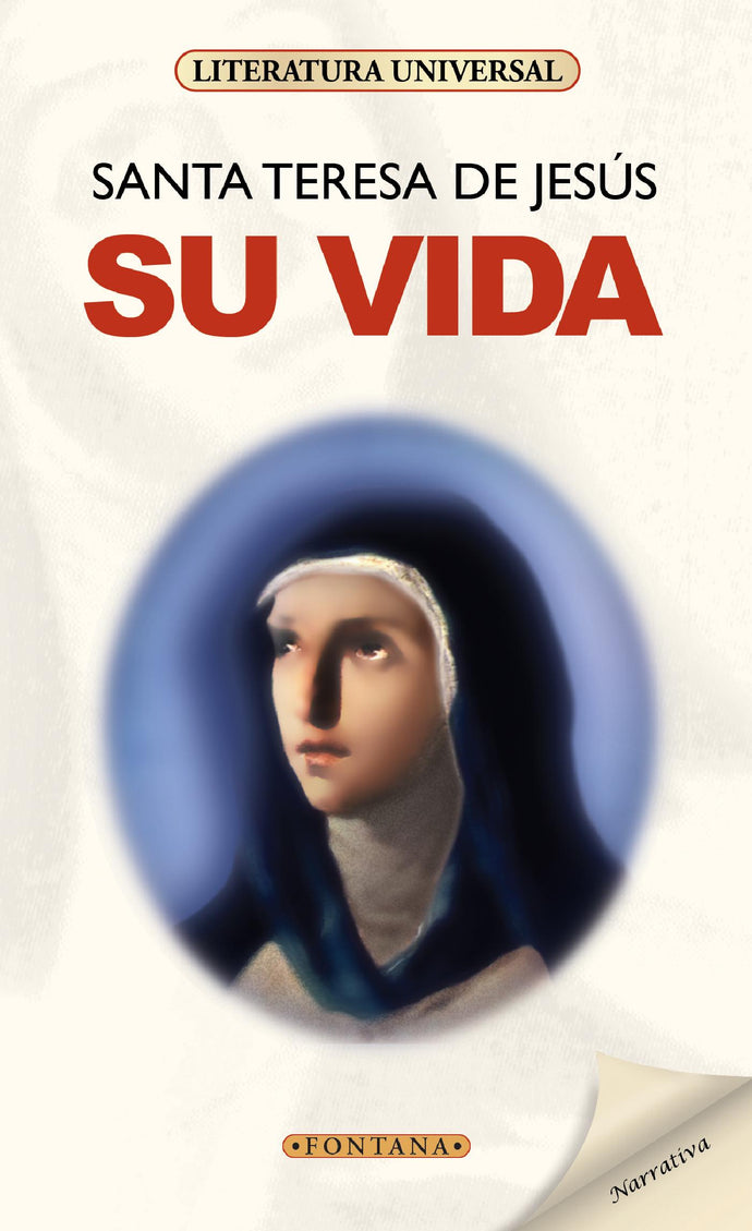 Santa Teresa De Jesús, su vida - Fray Luis De León