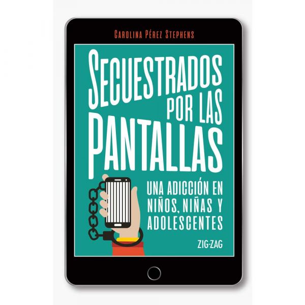 Secuestrados por las pantallas - Carolina Perez