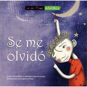 Se me olvidó - Neva Milicic y Soledad López de Lérida