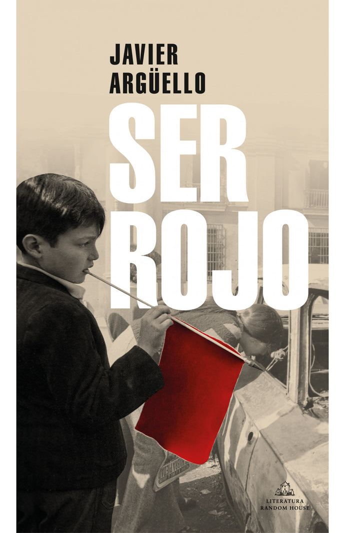 Ser Rojo - Javier Argüello