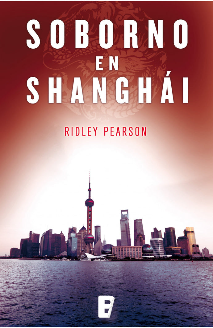 Soborno en Shanghai - Ridley Pearson