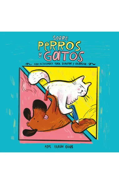 Sobre perros y gatos - Fabián Rivas