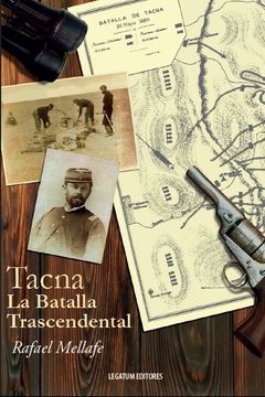 Tacna: La batalla Trascendental - Librería Sueños de Papel L.A.