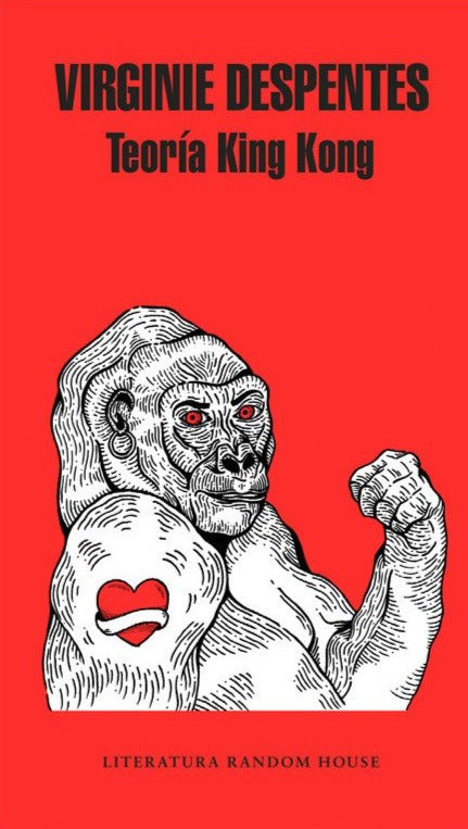 Teoría King Kong - Virginie Despentes