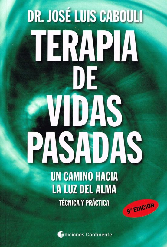 Terapia de vidas pasadas - Dr. José Luis Cabouli