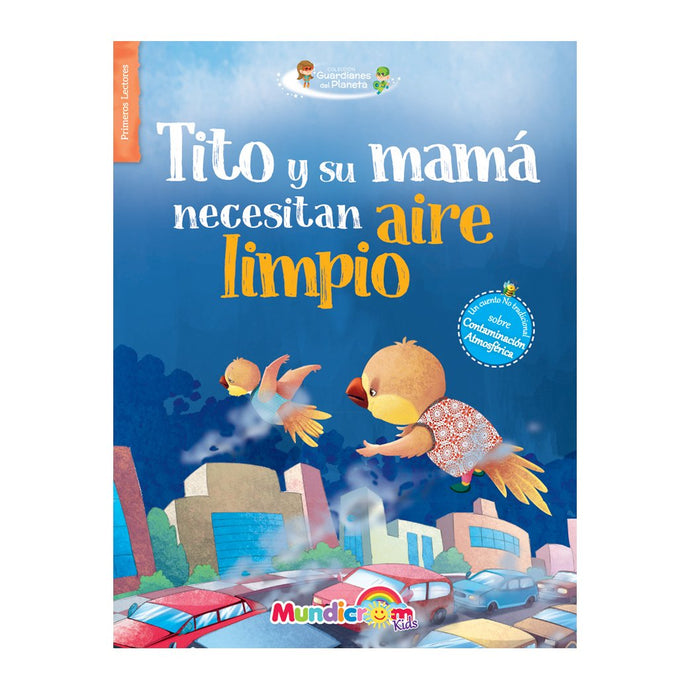Tito y su mamá necesitan aire limpio (guardines del planeta)