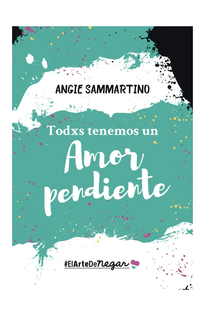 Todxs tenemos un amor pendiente - Angie Sammartino