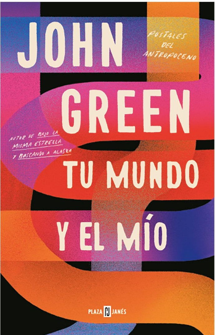 Tu mundo y el mío - John Green