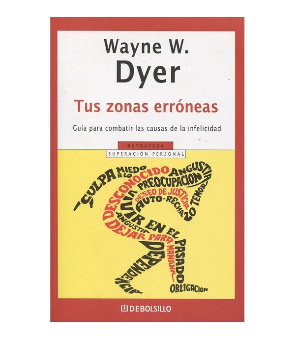Tus zonas erróneas (B) - Wayne Dyer