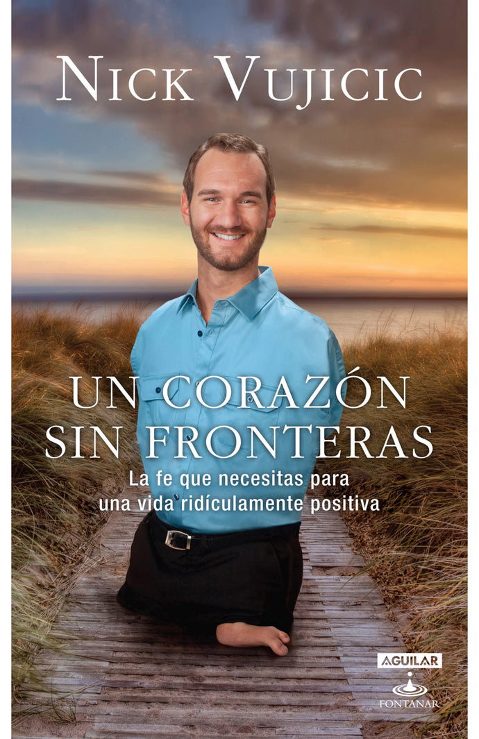 Un corazón sin fronteras - Nick Vujicic