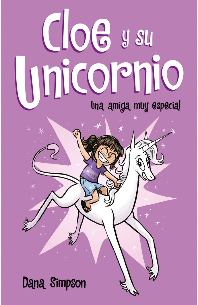 Cloe y su Unicornio - Dana Simpson