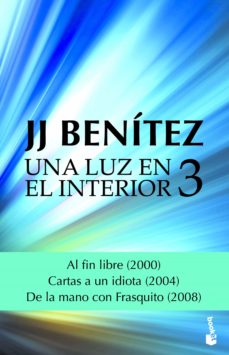 Una luz en el Interior. Volumen 3 J.J. Benitez