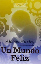Cargar imagen en el visor de la galería, Un Mundo Feliz - Aldous Huxley
