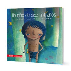 Un niño de diez mil años - Ana Marìa del rìo