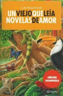 Un viejo que leía novelas de amor - Luis Sepúlveda