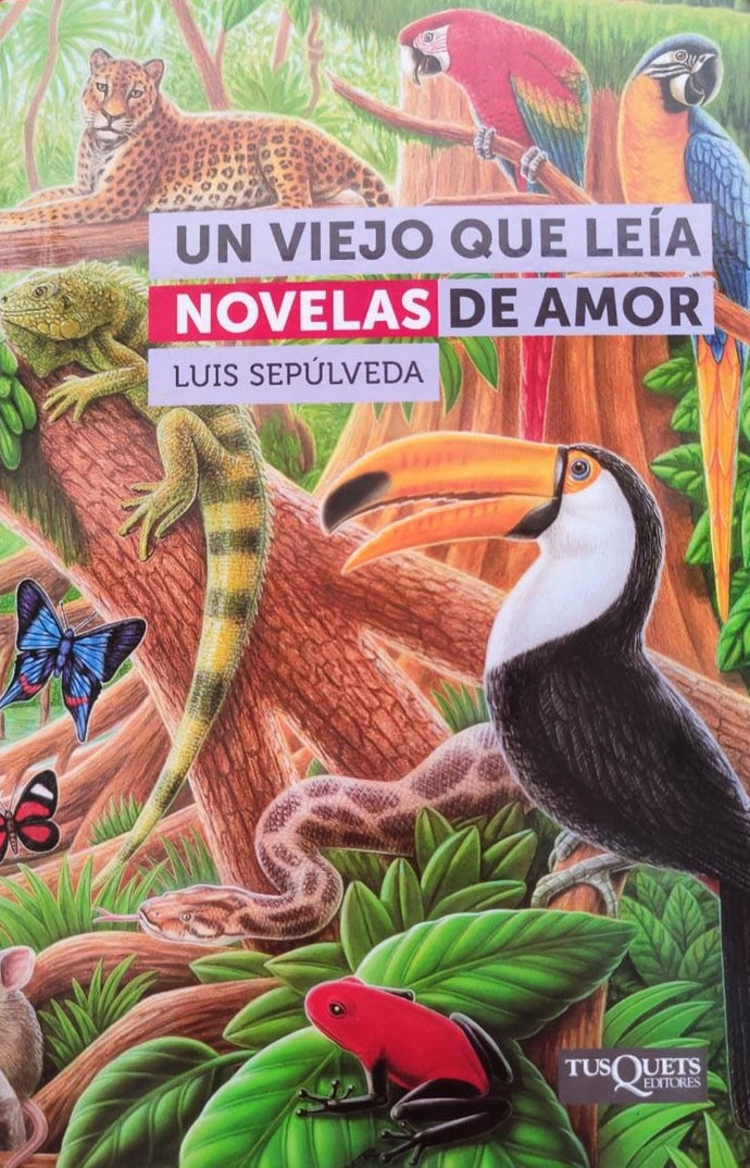 Un viejo que leía novelas de amor - Luis Sepúlveda