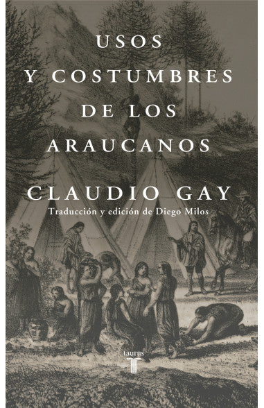 Usos y costumbres de los Araucanos - Claudio Gay