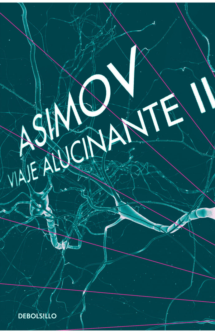 Viaje alucinante II (B) - Isaac Asimov