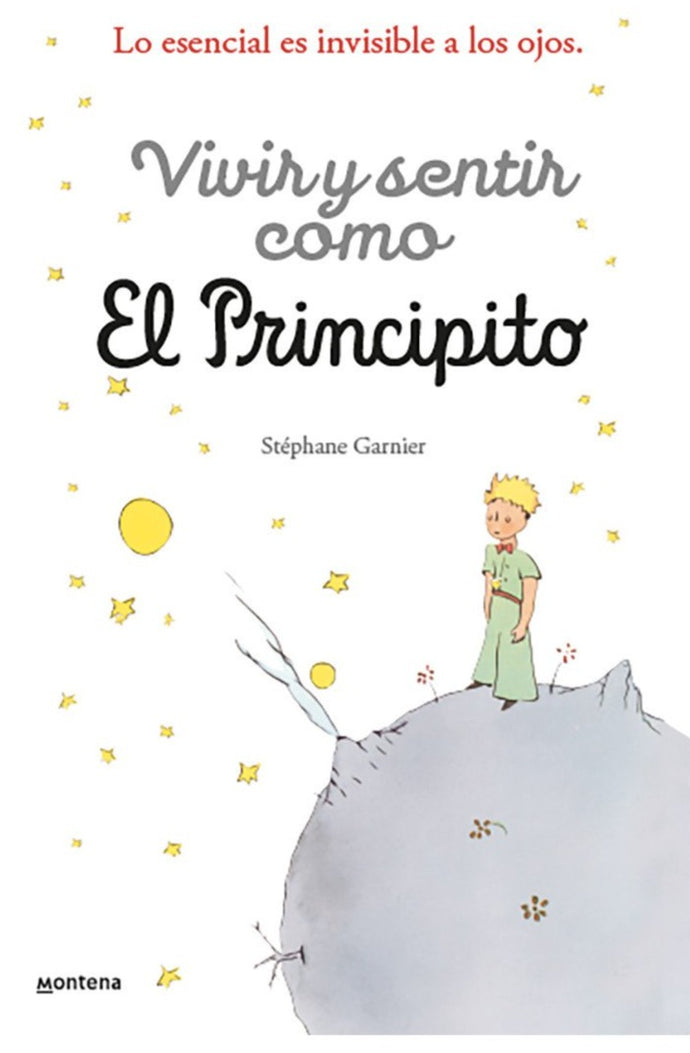 Vivir y sentir como el principito - Stéphane Garnier