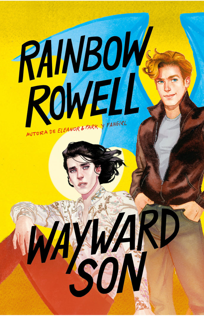 Wayward son (Simon Snow 2) - Rainbow Rowell